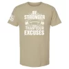 Sand t-shirt with “Be Stronger Than Your Excuses” distressed barbell burst graphic