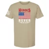 Sand-colored t-shirt with weathered American flag graphic and “Heroes Never Die” headline