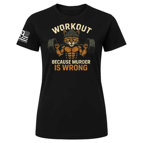 Black Workout Because Murder Is Wrong t-shirt with buff cat deadlift graphic