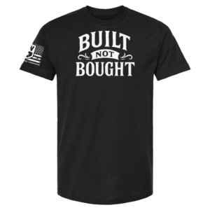 Built Not Bought Tee