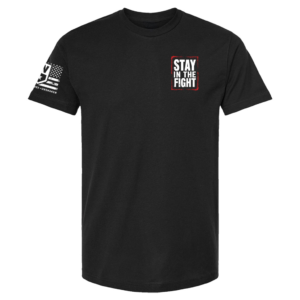 Stay in the Fight TShirt