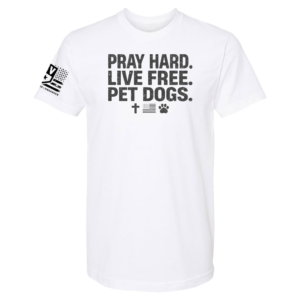 Pray Hard Life Free Pet Dogs Tee