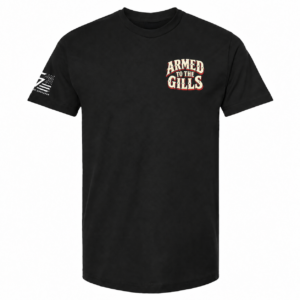 Alternative view of Armed to the Gills Tee